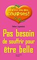 Télécharger le livre :  Pas besoin de souffrir pour être belle