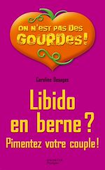 Download this eBook Libido en berne ? Pimentez votre couple !