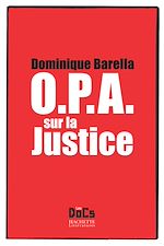Télécharger le livre :  OPA SUR LA JUSTICE
