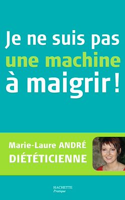 Télécharger le livre :  Je ne suis pas une machine à maigrir !