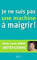 Télécharger le livre :  Je ne suis pas une machine à maigrir !