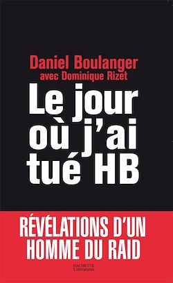 Télécharger le livre :  Le jour où j'ai tué HB