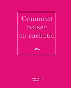 Télécharger le livre :  Comment baiser en cachette