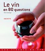 Télécharger le livre :  Le vin en 80 questions