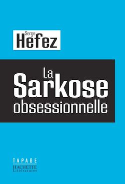 Télécharger le livre :  La Sarkose obsessionnelle