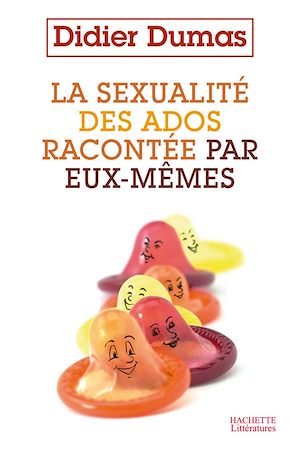 LA SEXUALITE DES ADOS RACONTEE PAR EUX-MEMES