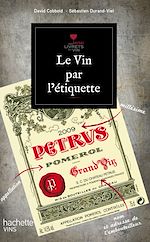 Télécharger le livre :  Le vin par l'étiquette