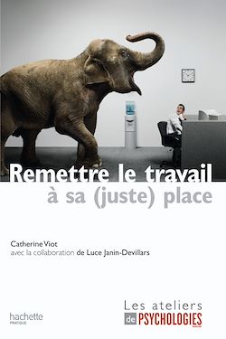 Télécharger le livre :  Remettre le travail à sa (juste) place