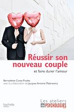 Télécharger le livre :  Réussir son nouveau couple et faire durer l'amour