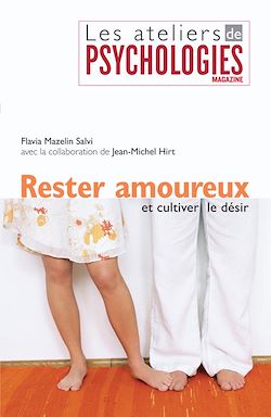Télécharger le livre :  Rester amoureux et cultiver le désir