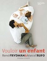 Télécharger le livre :  Vouloir un enfant