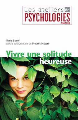 Télécharger le livre :  Vivre une solitude heureuse