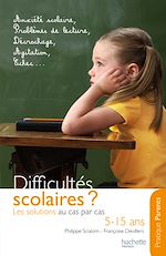 Download this eBook Difficultés scolaires : les solutions au cas par cas (5-15 ans)