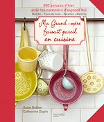 Download this eBook Ma grand-mère faisait pareil en cuisine