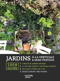 Télécharger le livre :  Jardins à la verticale & murs végétaux