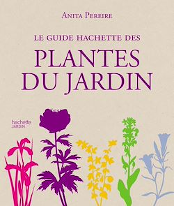 Télécharger le livre :  Le Guide Hachette des plantes du jardin