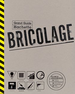 Télécharger le livre :  Le Grand Guide Hachette du Bricolage