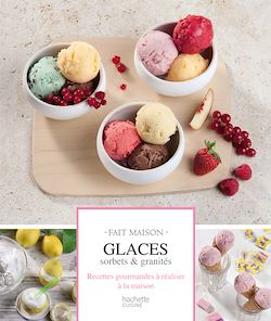Télécharger le livre :  Glaces, sorbets et granités