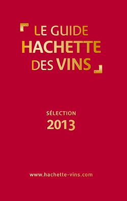Télécharger le livre :  Guide Hachette des vins 2013