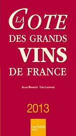 Download this eBook La Cote des grands vins de France