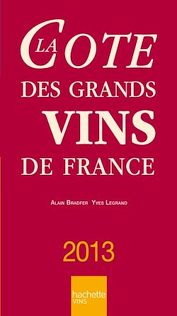 Télécharger le livre :  La Cote des grands vins de France