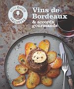 Télécharger le livre :  Les vins de Bordeaux : accords gourmands