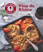 Télécharger le livre :  Les vins du Rhône : accords gourmands