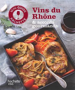 Télécharger le livre :  Les vins du Rhône : accords gourmands
