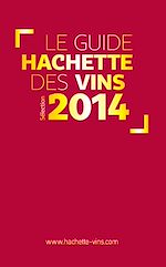 Télécharger le livre :  Guide Hachette des vins 2014