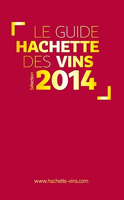 Télécharger le livre :  Guide Hachette des vins 2014