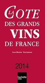 Download this eBook La Cote des Grands Vins de France 2014