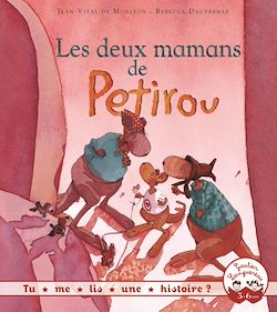 Télécharger le livre :  Tu me lis une histoire ?   Les deux mamans de Petirou