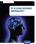 Télécharger le livre :  Et si vous deveniez mentaliste ?