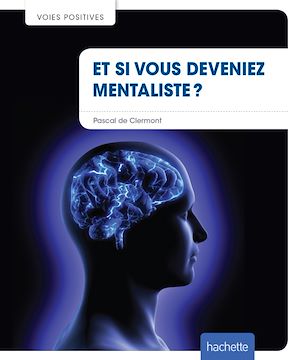 Download the eBook: Et si vous deveniez mentaliste ?