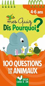 Download this eBook Mes quiz Dis Pourquoi ? 100 questions sur les animaux