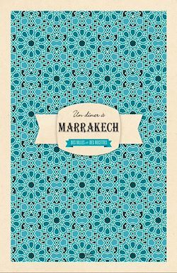 Télécharger le livre :  Un dîner à Marrakech