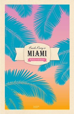 Télécharger le livre :  Beach party à Miami