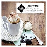Télécharger le livre :  100 recettes de mug cakes, cupcakes et muffins