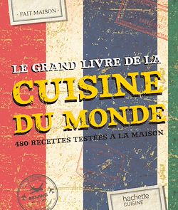 Télécharger le livre :  Le grand livre de la cuisine du monde