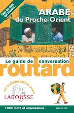 Download this eBook Arabe du Proche-Orient  le guide de conversation Routard