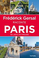 Télécharger le livre :  Frédérick Gersal raconte Paris
