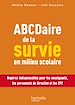 Télécharger le livre :  Abcdaire De La Survie En Milieu Scolaire
