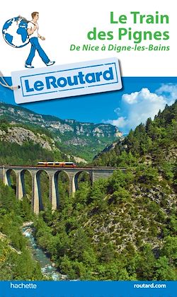 Télécharger le livre :  Guide du Routard Train des Pignes