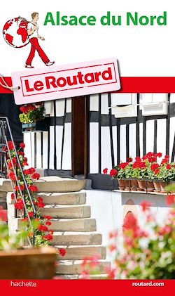Télécharger le livre :  Guide du Routard Pays d'Alsace du Nord