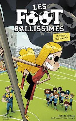 Télécharger le livre :  Les Footballissimes - Tome 10 - Le trésor des Pirates
