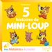 Télécharger le livre :  5 Histoires de Mini-Loup - numéro 3 - Le quotidien de Mini-Loup
