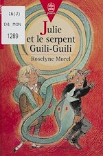 Télécharger le livre :  Julie et le serpent Guili-Guili