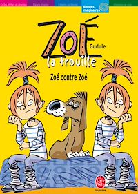 Téléchargez le livre :  Zoé la trouille - Tome 5 - Zoé contre Zoé