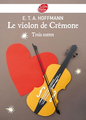 LE VIOLON DE CREMONE - 3 CONTES D'HOFFMANN