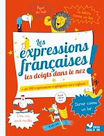 Download this eBook Les Expressions françaises les doigts dans le nez